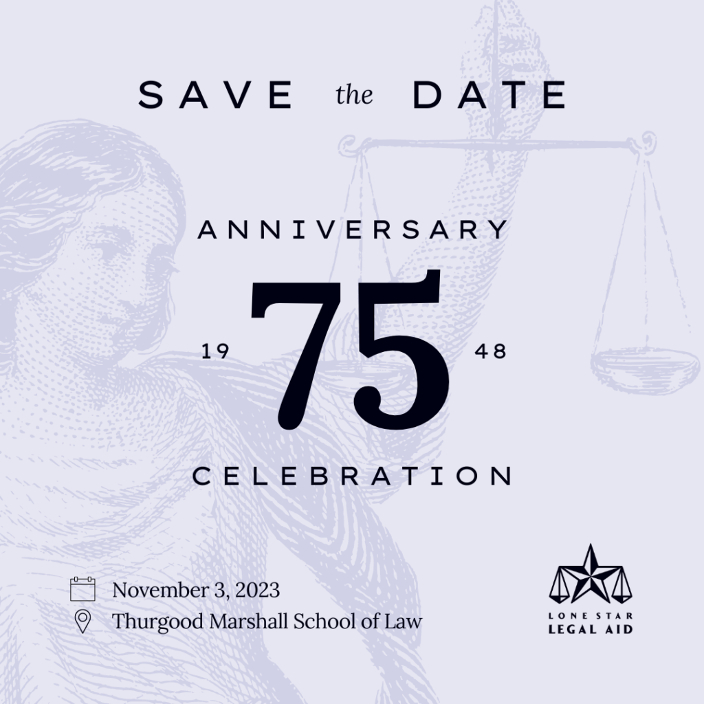 Lone Star Legal Aid Celebrates 75 Years Of Service With Historic